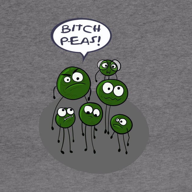 Bitch peas!! Funny food pun by IceTees